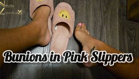 Bunions in Pink Fuzzy Slippers