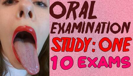 ORAL EXAMINATION | STUDY: ONE [10 MOUTHS]