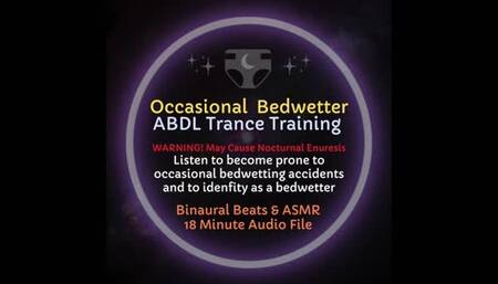 Occasional Bedwetter ABDL Diaper Trance Training ASMR