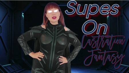 Supes On: Castration Fantasy WMV