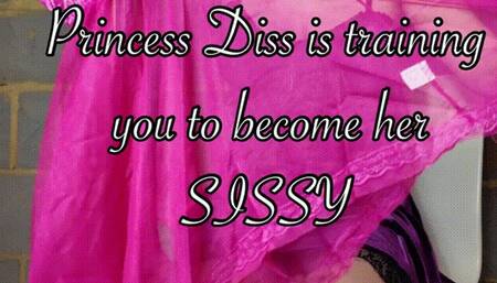 Princess Diss is training you to become her SISSY