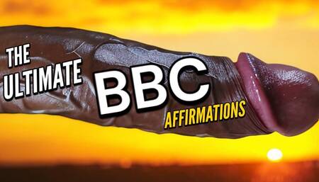 The Ultimate BBC Affirmations