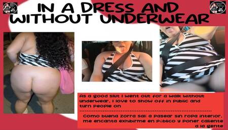 IN A DRESS AND WITHOUT UNDERWEAR