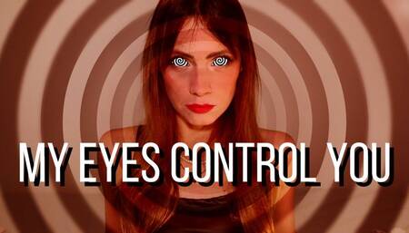 My Eyes Control You