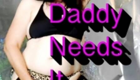 step-Daddy Needs It