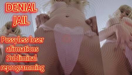PUSSYLESS MANTRA - Denial affirmations subliminal reprogramming