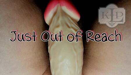 Just Out of Reach