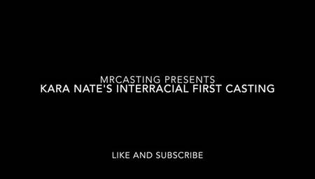 KARA NATE'S INTERRACIAL FIRST CASTING