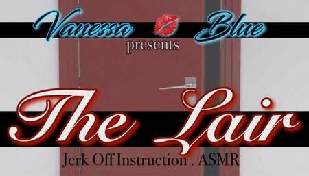 The Lair an ASMR Jizz Play