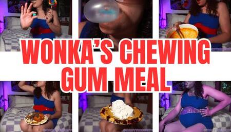 Wonka's Chewing Gum Meal