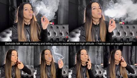 Darkside talk - chain smoking and telling you my experience on high altitude - I had to use an oxygen bottle!!