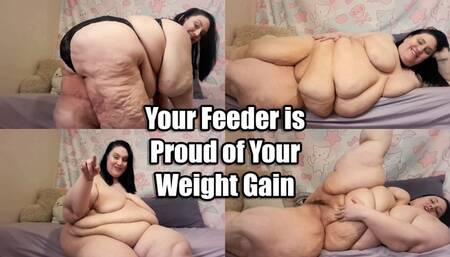 Your Feeder is Proud of Your Weight Gain