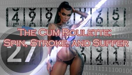 The Cum Roulette: Spin, Stroke, and Suffer