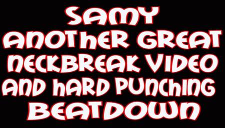 Samy another great neckbreak video and hard punching beatdown