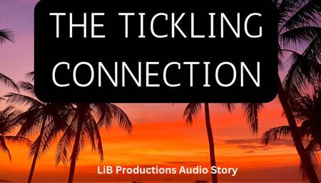 Audio Fiction-The Ticklish Connection: "Chapter One-The Encounter"