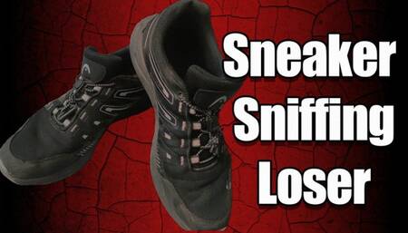 Sneaker Sniffing Loser