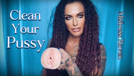 CLEAN YOUR PUSSY