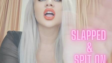 Slapped and Spit on