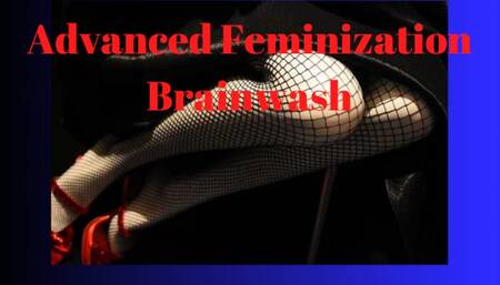 Advanced Feminization Brainwash - Feminization Training, Mesmerizing Audio