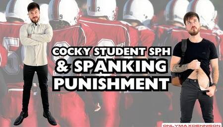 Cocky student Sph & spanking punishment
