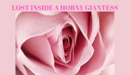 LOST INSIDE A HORNY GIANTESS - Erotic Giantess Mesmerize