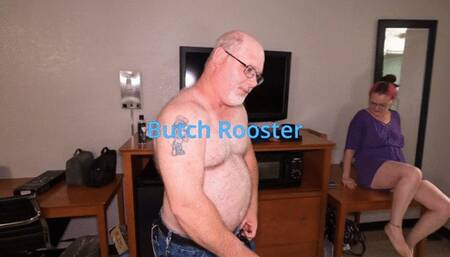 Butch Rooster Audition