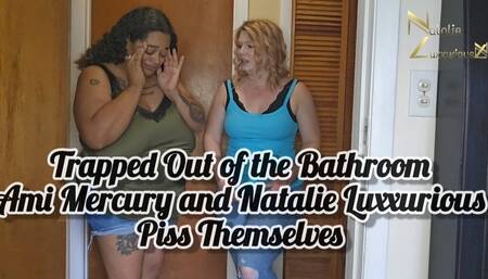 Locked Out of Bathroom Ami Mercury and Natalie Luxxurious Piss Themselves 4k