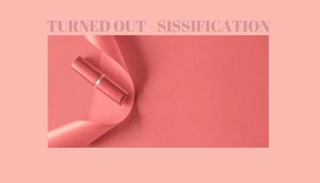 TURNED OUT - Sissification Mesmerize [Sissy] [Sissy Training] [Gender Transformation]