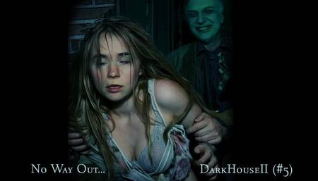 There is no way out of the dark house - (Dark House 2 #5)