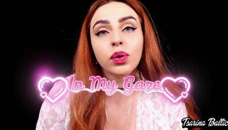 In My Gaze