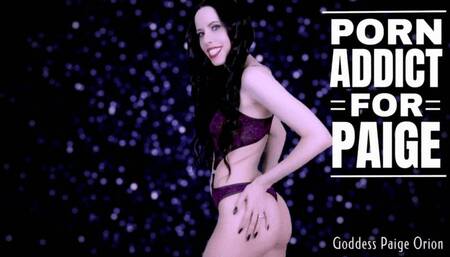 Porn Addict for Paige