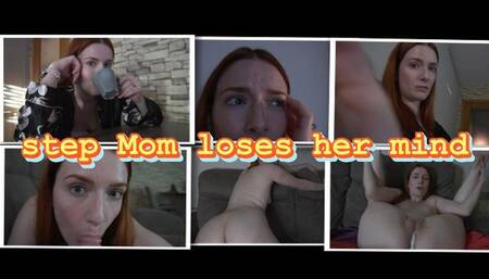 step Mom loses her mind