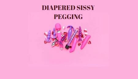 DIAPERED SISSY PEGGING - ABDL Sissification Mind Fuck