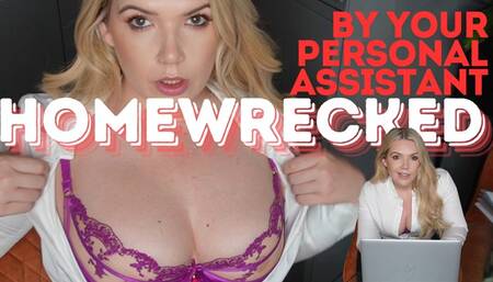 Homewrecking Personal Assistant