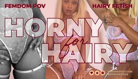 Horny for Hairy
