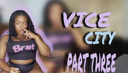 VICE CITY: PART THREE