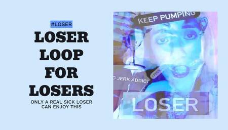 Loser Loop