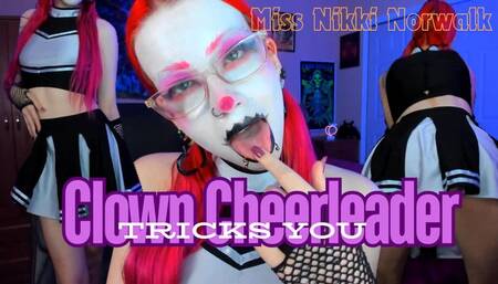 Clown Cheerleader Tricks You