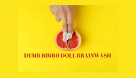 EXTREME DUMB BIMBO DOLL BRAINWASH - Bimbo Programming Mind Fuck