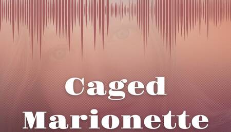 Caged Marionette