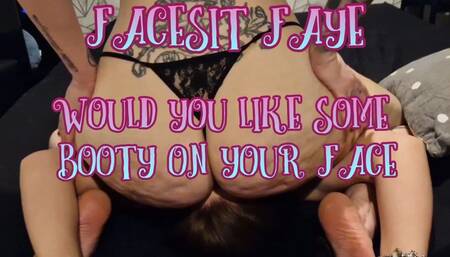 Would You Like Some Booty On Your Face