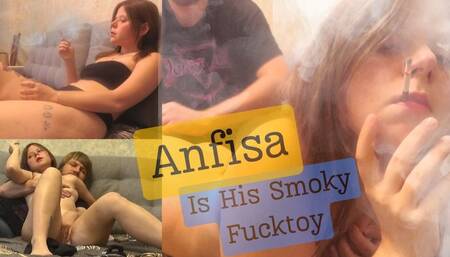 Anfisa is His Smoky Fucktoy