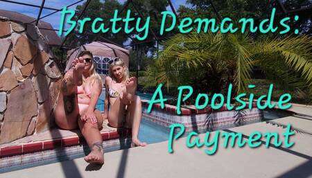 Bratty Demands: A Poolside Payment