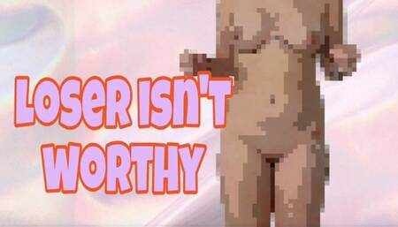 Loser isn't Worthy WMV