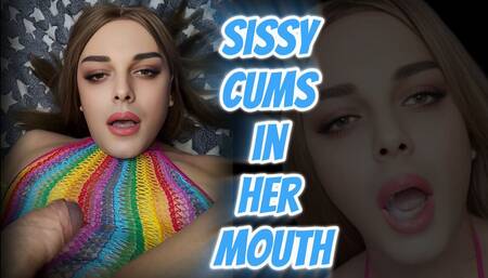 Sissy Cums in Her Mouth