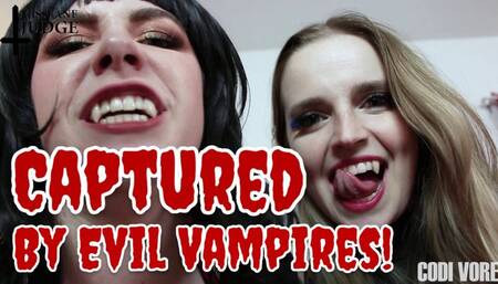 Captured by Evil Vampires Codi Vore and Jane Judge
