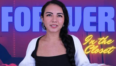 Forever in the Closet