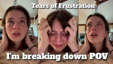 Vulnerable Confessions: Tears of Frustration
