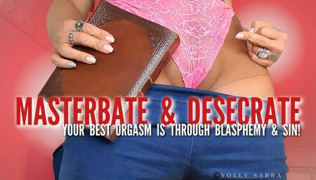 Masturbate and Desecrate (Religious Blasphemy JOI)
