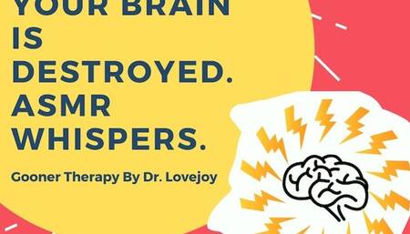 Goon Until Your Brain Is Destroyed ASMR Whispers